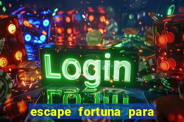 escape fortuna para pop 110