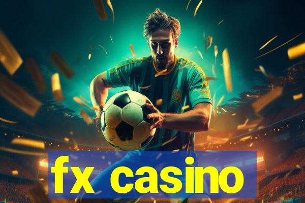 fx casino