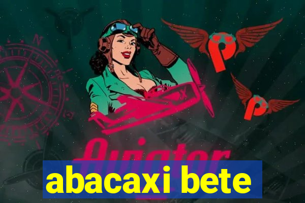 abacaxi bete