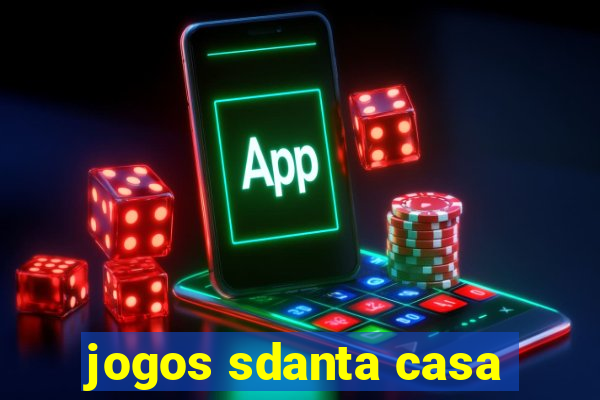 jogos sdanta casa