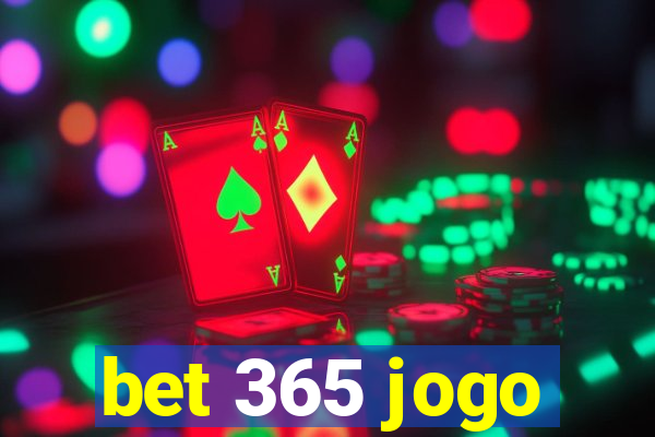 bet 365 jogo