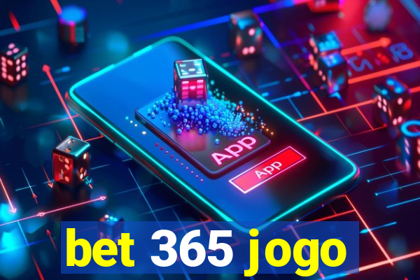 bet 365 jogo