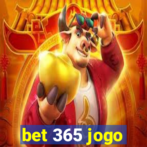 bet 365 jogo