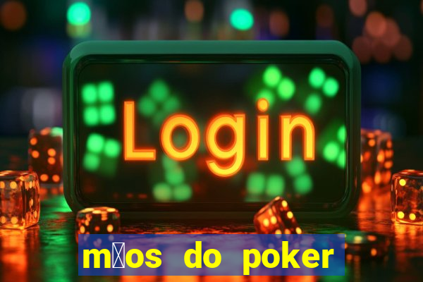 m茫os do poker texas holdem