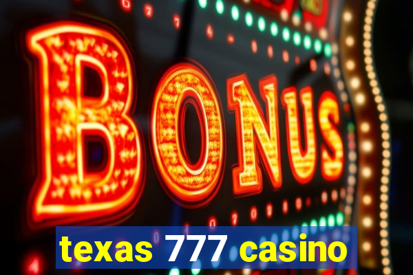 texas 777 casino