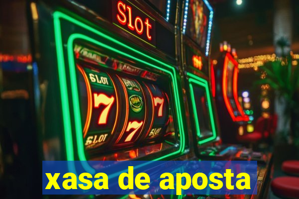 xasa de aposta