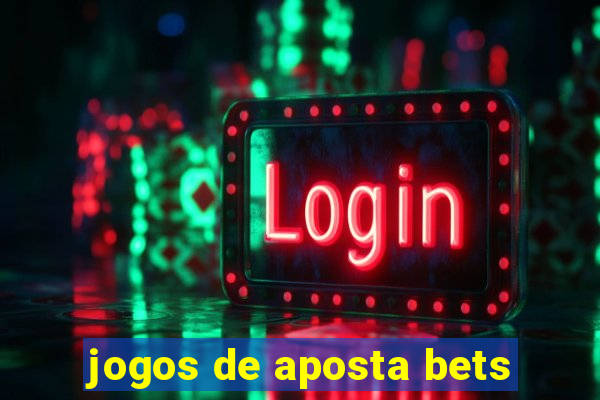 jogos de aposta bets