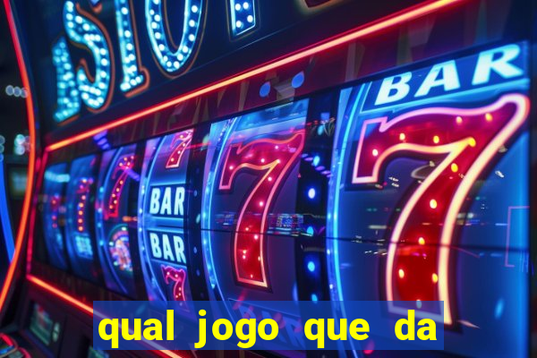 qual jogo que da para ganhar dinheiro de verdade