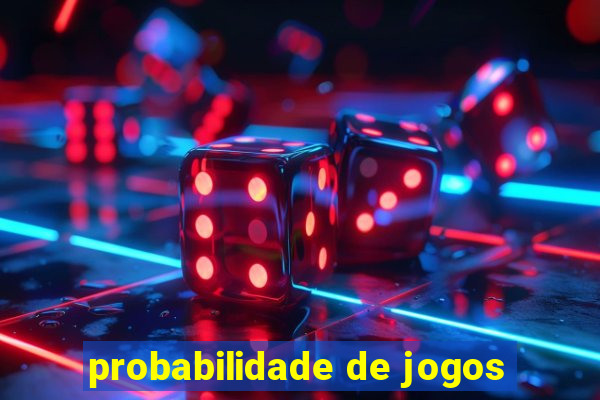 probabilidade de jogos