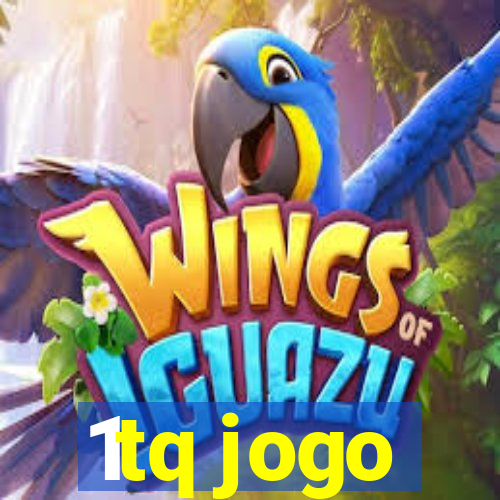 1tq jogo