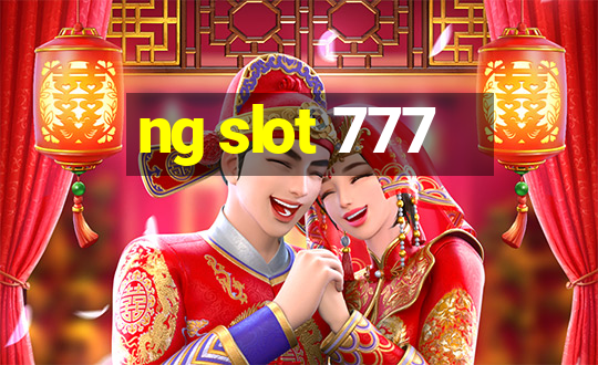 ng slot 777