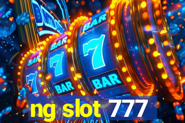 ng slot 777