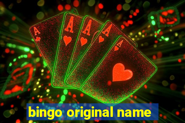 bingo original name