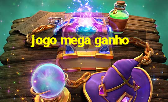 jogo mega ganho