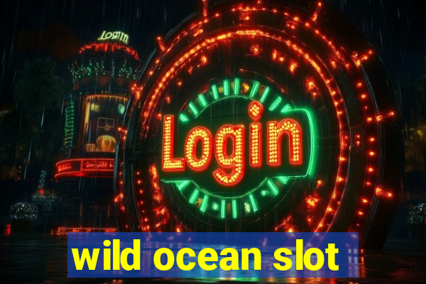 wild ocean slot