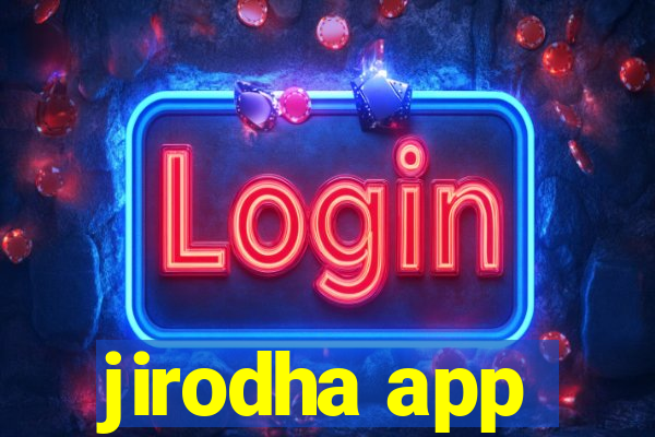 jirodha app