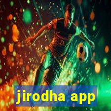 jirodha app