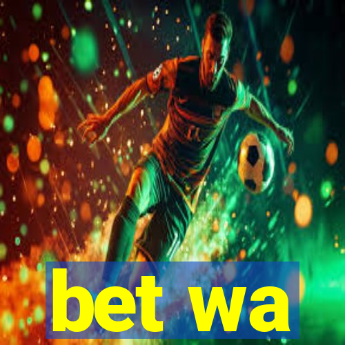 bet wa