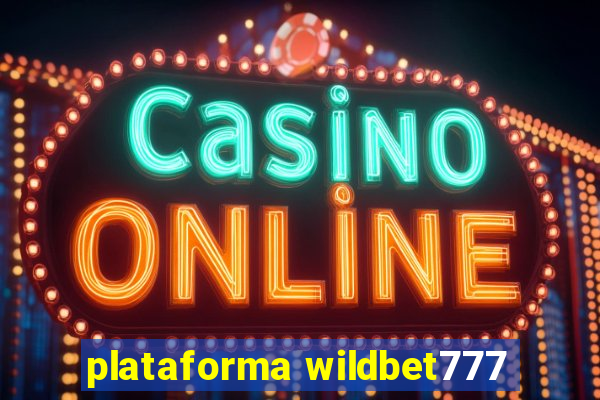 plataforma wildbet777