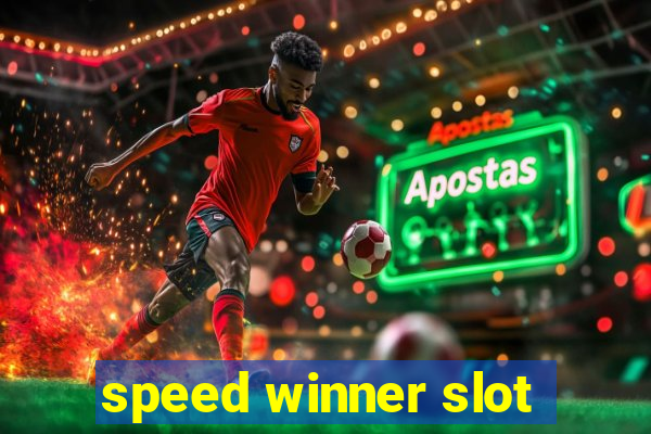 speed winner slot