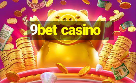 9bet casino