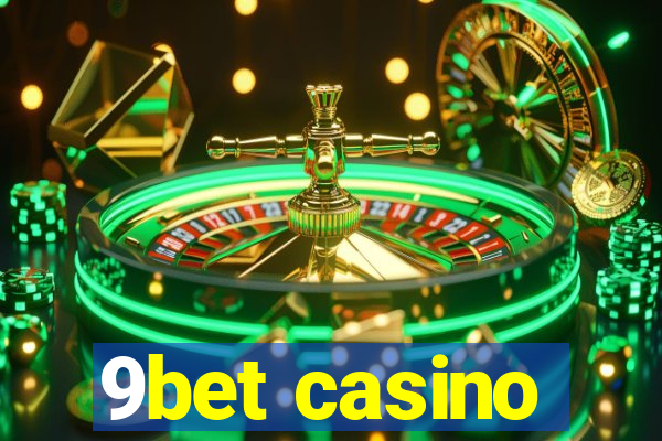 9bet casino