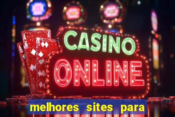 melhores sites para jogar tigrinho