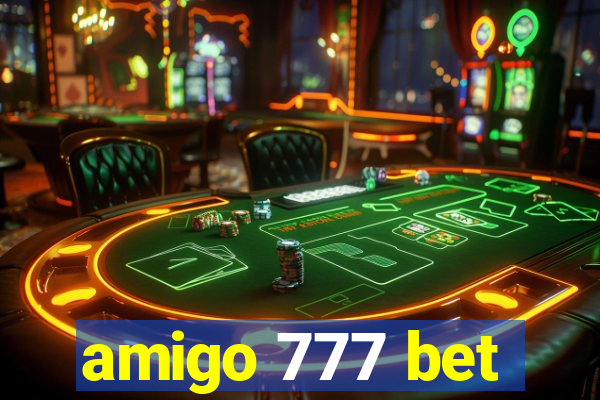 amigo 777 bet