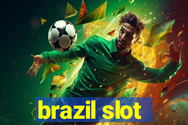 brazil slot