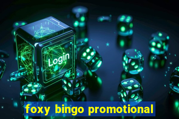 foxy bingo promotional