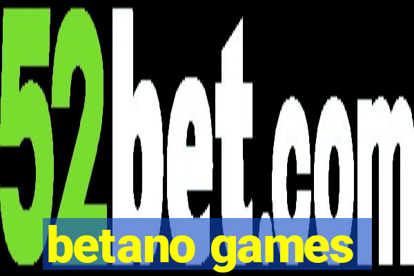 betano games