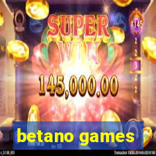 betano games