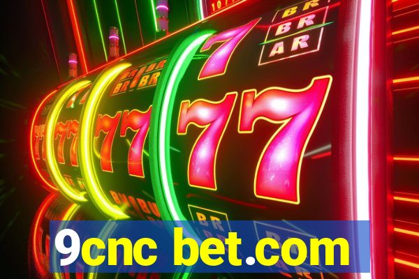 9cnc bet.com