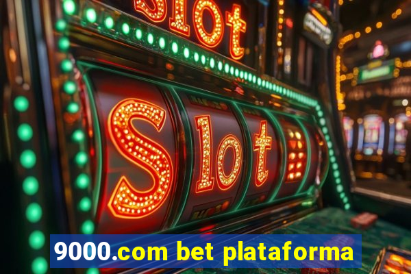 9000.com bet plataforma