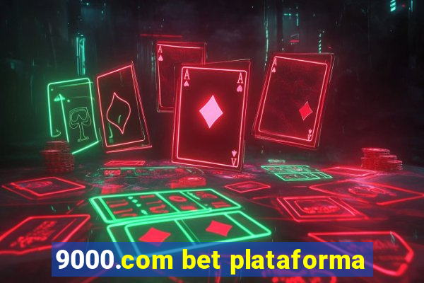 9000.com bet plataforma