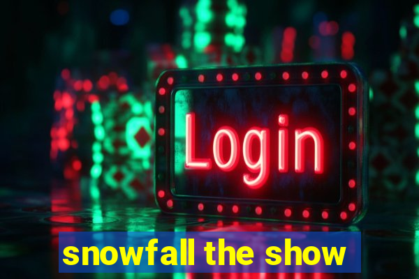 snowfall the show