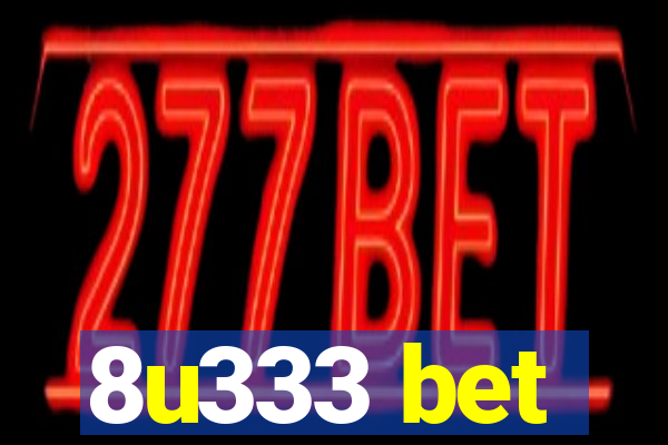 8u333 bet