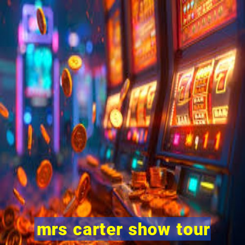 mrs carter show tour