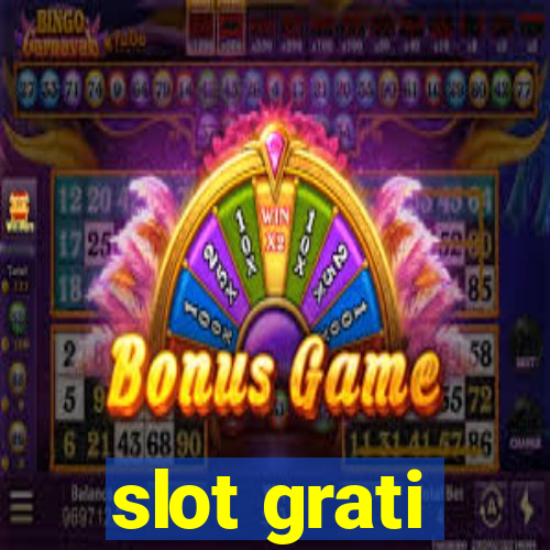 slot grati