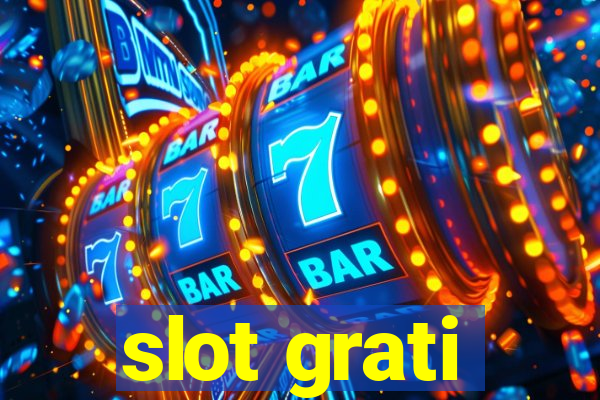 slot grati