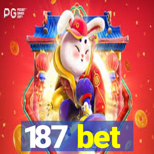 187 bet