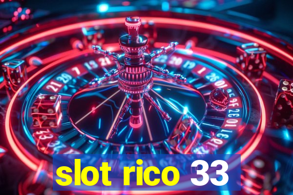 slot rico 33