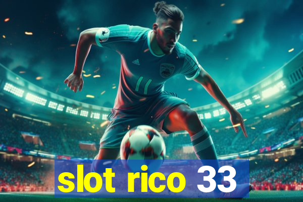 slot rico 33