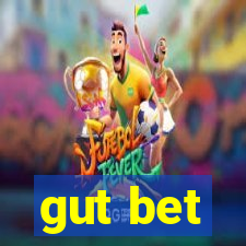 gut bet