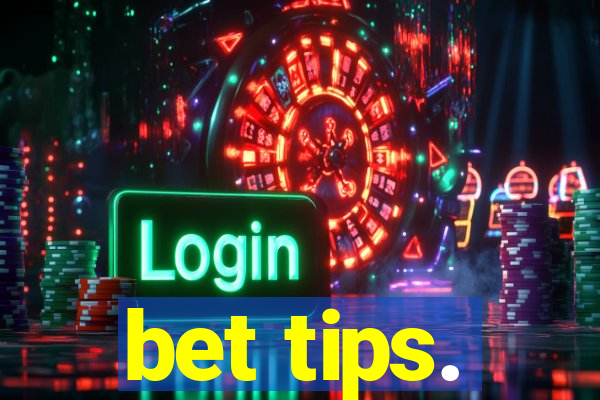 bet tips.