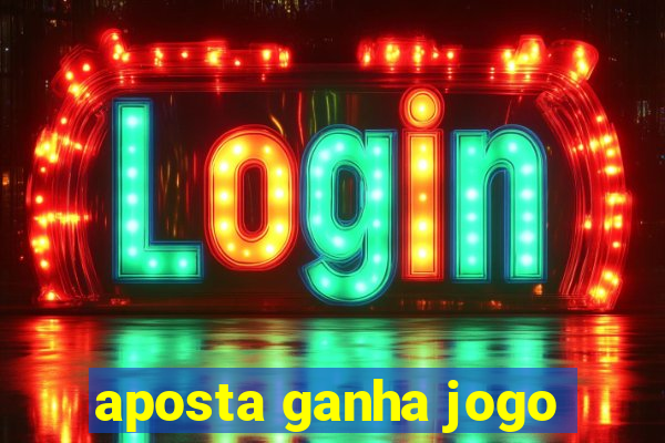 aposta ganha jogo