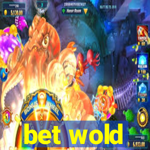 bet wold