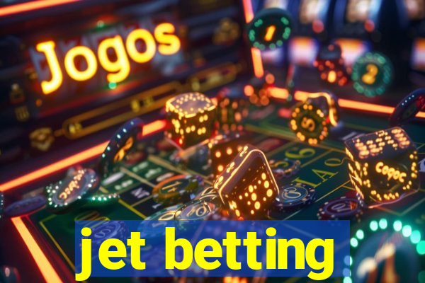 jet betting