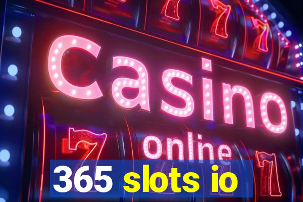 365 slots io