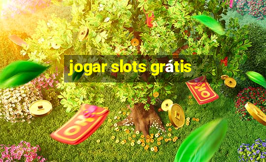 jogar slots grátis